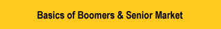 Basics of Boomers & Senior Market