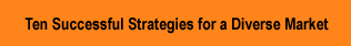 Ten Successful Strategies for a Diverse Market